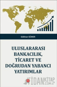Uluslararası Bankacılık, Ticaret ve Doğrudan Yabancı Yatırımlar