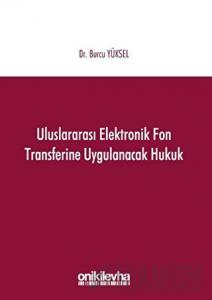 Uluslararası Elektronik Fon Transferine Uygulanacak Hukuk