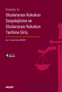 Uluslararası Hukukun Sosyolojisine ve Uluslararası Hukukun Tarihine Giriş