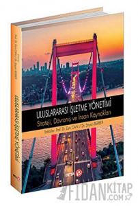 Uluslararası İşletme Yönetimi Strateji, Davranış ve İnsan Kaynakları
