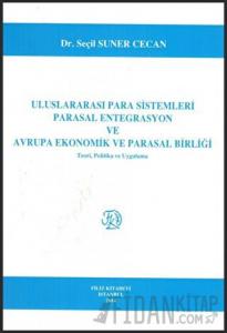 Uluslararası Para Sistemleri Parasal Entegrasyon ve Avrupa Ekonomik ve Parasal Birliği