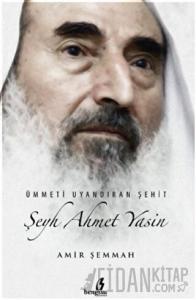 Ümmeti Uyandıran Şehit Şeyh Ahmet Yasin