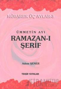 Ümmetin Ayı Ramazan-ı Şerif
