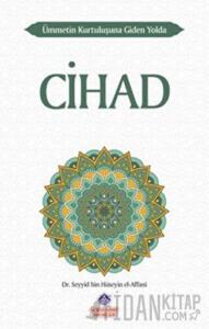 Ümmetin Kurtuluşuna Giden Yolda Cihad