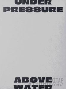 Under Pressure Above Water