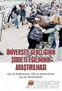 Üniversite Gençliğinin Şiddete Eğiliminin Araştırılması