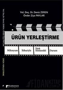 Ürün Yerleştirme Milenyum İtibariyle Türk Sinemasındaki Durum (Ciltli)