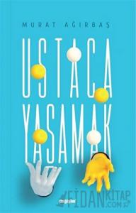 Ustaca Yaşamak