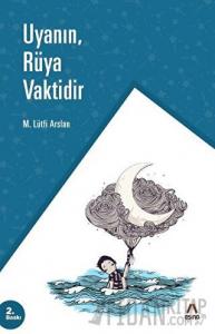 Uyanın, Rüya Vaktidir