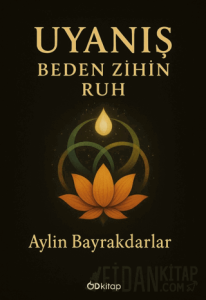 Uyanış: Beden Zihin Ruh