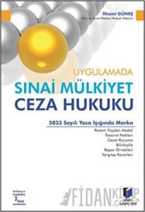 Uygulamada Sınai Mülkiyet Ceza Hukuku