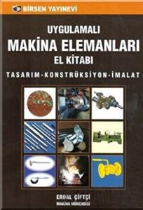 Uygulamalı Makina Elemanları El Kitabı