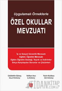 Uygulamalı Örneklerle Özel Okullar Mevzuatı
