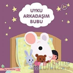 Uyku Arkadaşım Bubu - Güzel Uyu Sağlıklı Büyü