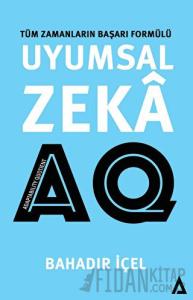 Uyumsal Zeka: AQ Satış -Tüm Zamanların Başarı Formülü