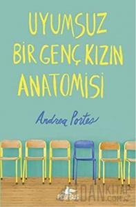 Uyumsuz Bir Genç Kızın Anatomisi (Ciltli)