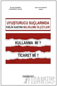 Uyuşturucu Ticareti Suçunda Failin Kastını Belirleme Ölçütleri