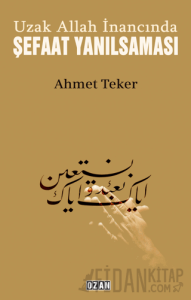 Uzak Allah İnancında Şefaat Yanılsaması