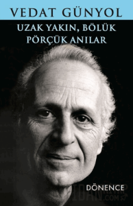 Uzak Yakın, Bölük Pörçük Anılar