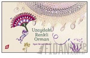 Uzaydaki Renkli Orman