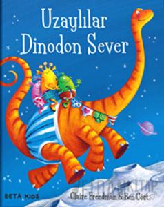 Uzaylılar Dinodon Sever