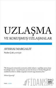 Uzlaşma ve Kokuşmuş Uzlaşmalar