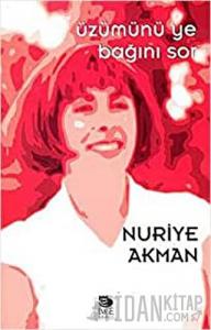 Üzümünü Ye Bağını Sor