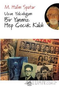 Uzun Yolculuğum - Bir Yanımız Hep Çocuk Kaldı