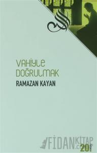 Vahiyle Doğrulmak