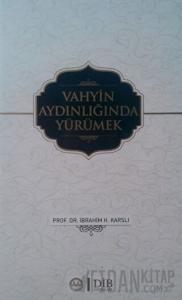 Vahyin Aydınlığında Yürümek