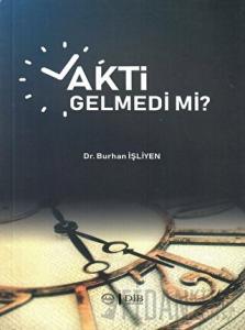 Vakti Gelmedi mi?