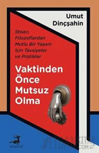 Vaktinden Önce Mutsuz Olma