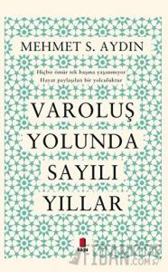 Varoluş Yolunda Sayılı Yıllar