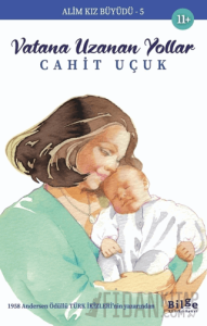 Alim Kız Büyüdü 5 - Vatana Uzanan Yollar