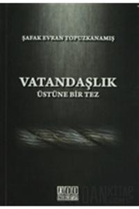 Vatandaşlık Üstüne Bir Tez