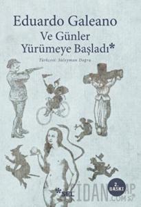 Ve Günler Yürümeye Başladı