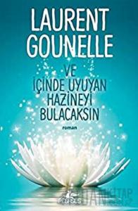 Ve İçinde Uyuyan Hazineyi Bulacaksın