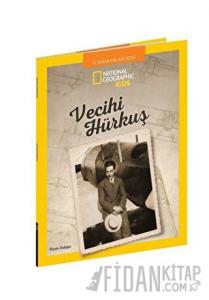 Vecihi Hürkuş - National Geographic Kids