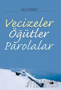 Vecizeler Öğütler Parolalar