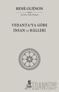 Vedanta'ya Göre İnsan ve Halleri