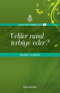 Veliler Nasıl Terbiye Eder?