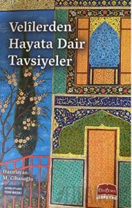 Velilerden Hayata Dair Tavsiyeler
