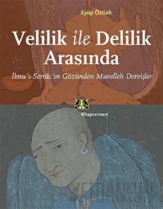 Velilik ve Delilik Arasında