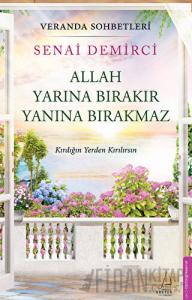 Veranda Sohbetleri - Allah Yarına Bırakır Yanına Bırakmaz