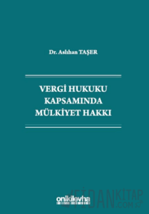 Vergi Hukuku Kapsamında Mülkiyet Hakkı