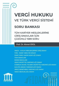 Vergi Hukuku ve Türk Vergi Sistemi - Tüm Kariyer Mesleklerine Giriş Sınavları İçin