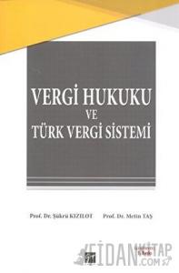 Vergi Hukuku ve Türk Vergi Sistemi