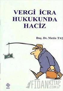 Vergi İcra Hukukunda Haciz
