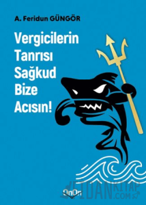 Vergicilerin Tanrısı Sağkud Bize Acısın