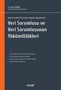 Veri Sorumlusu ve Veri Sorumlusunun Yükümlülükleri
